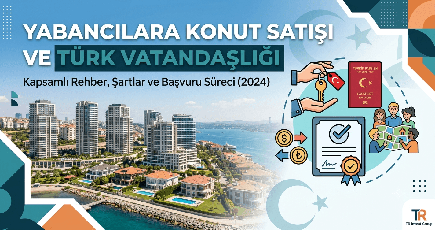 Yabancılara Konut Satışı ve Türk Vatandaşlığı